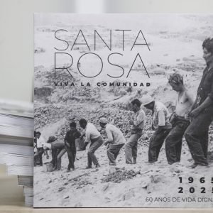 Libro Santa Rosa Viva la Comunidad del Proyecto Quijote para la Vida sobre la historia del barrio.